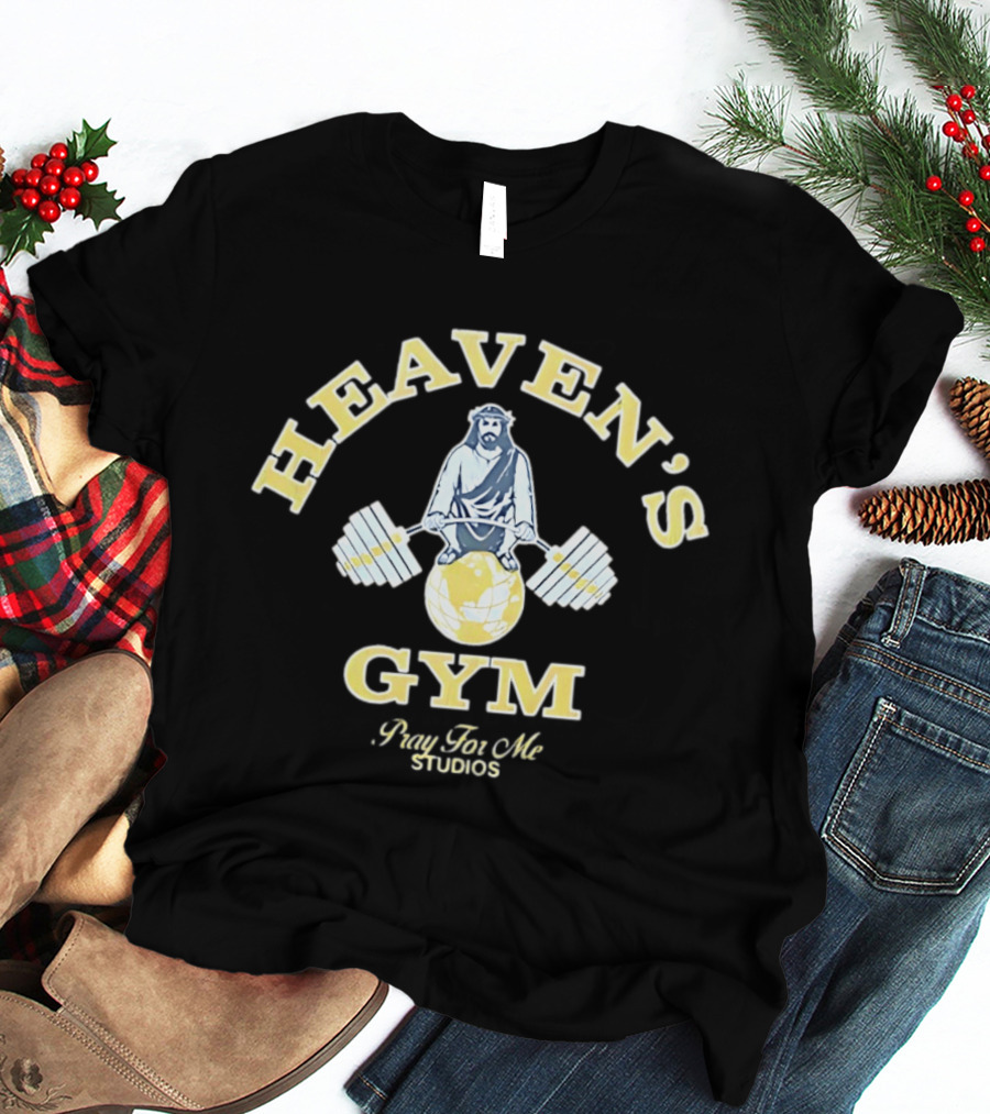 Heaven's Gym Jesus Lifting Globe Barbell Pray For Me Studios T-Shirt