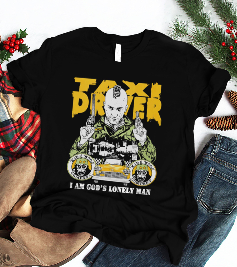 Taxi Driver I Am God's Lonely Man King Kong Company Vintage Styling T-Shirt
