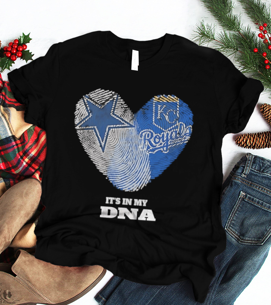 Dallas Cowboys Kansas City Royals Heart It's In My DNA T-Shirt