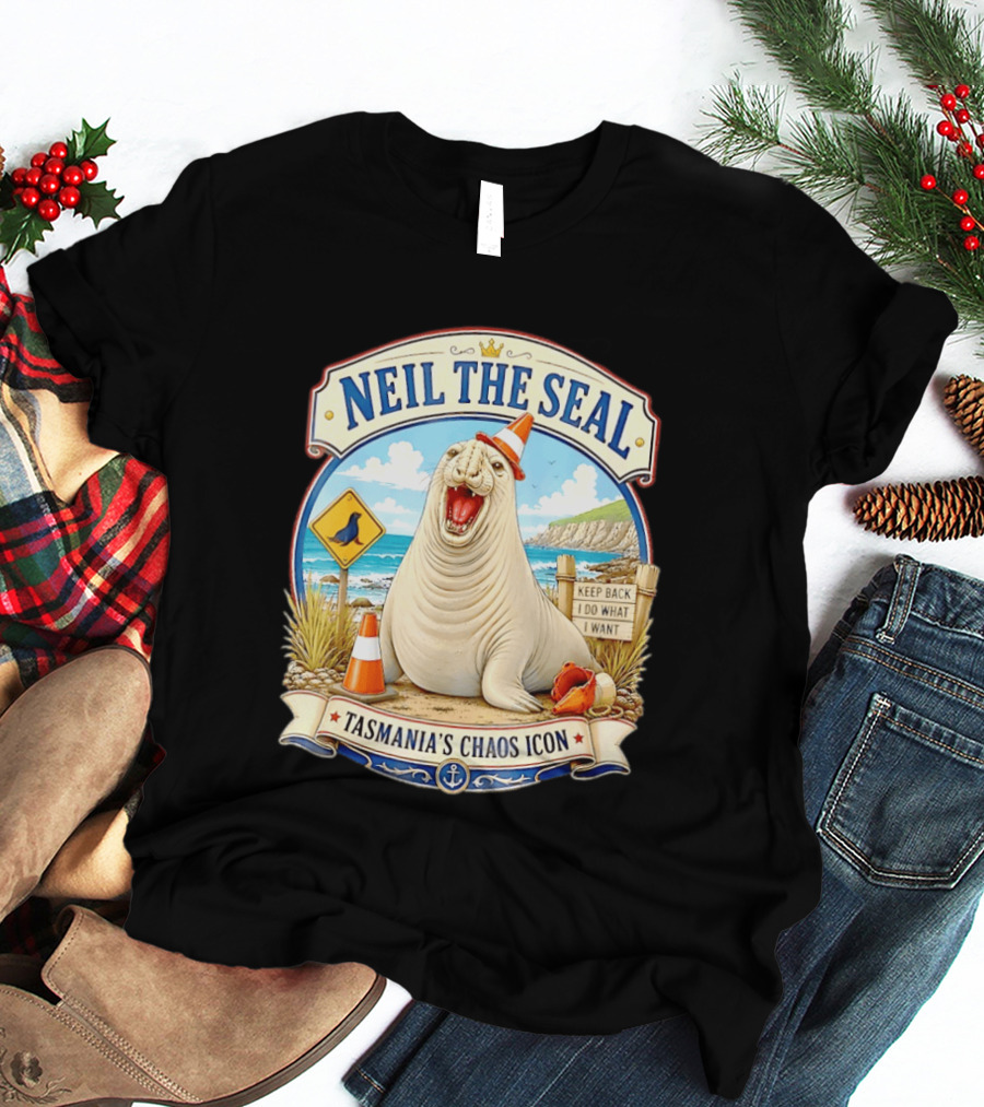 Neil The Seal Keep Back Do What I Want Tasmania's Chaos T-Shirt