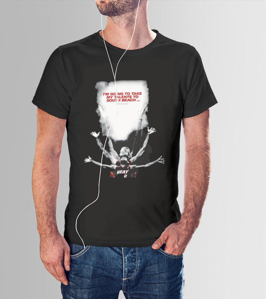 I'm Going To Take My Talents To South Beach Miami Heat 07 08 10 T-Shirt