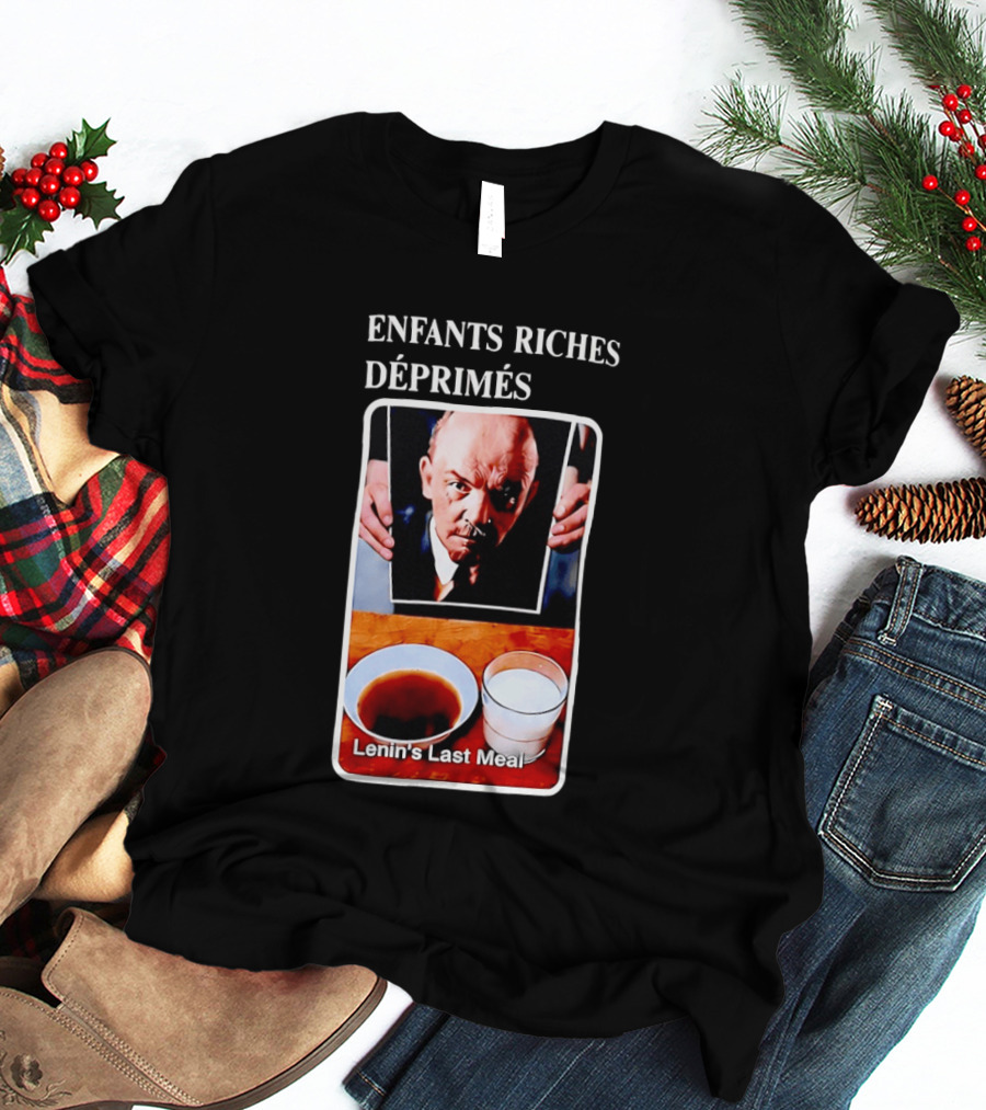 Enfants Riches Déprimés Lenin's Last Meal T-Shirt