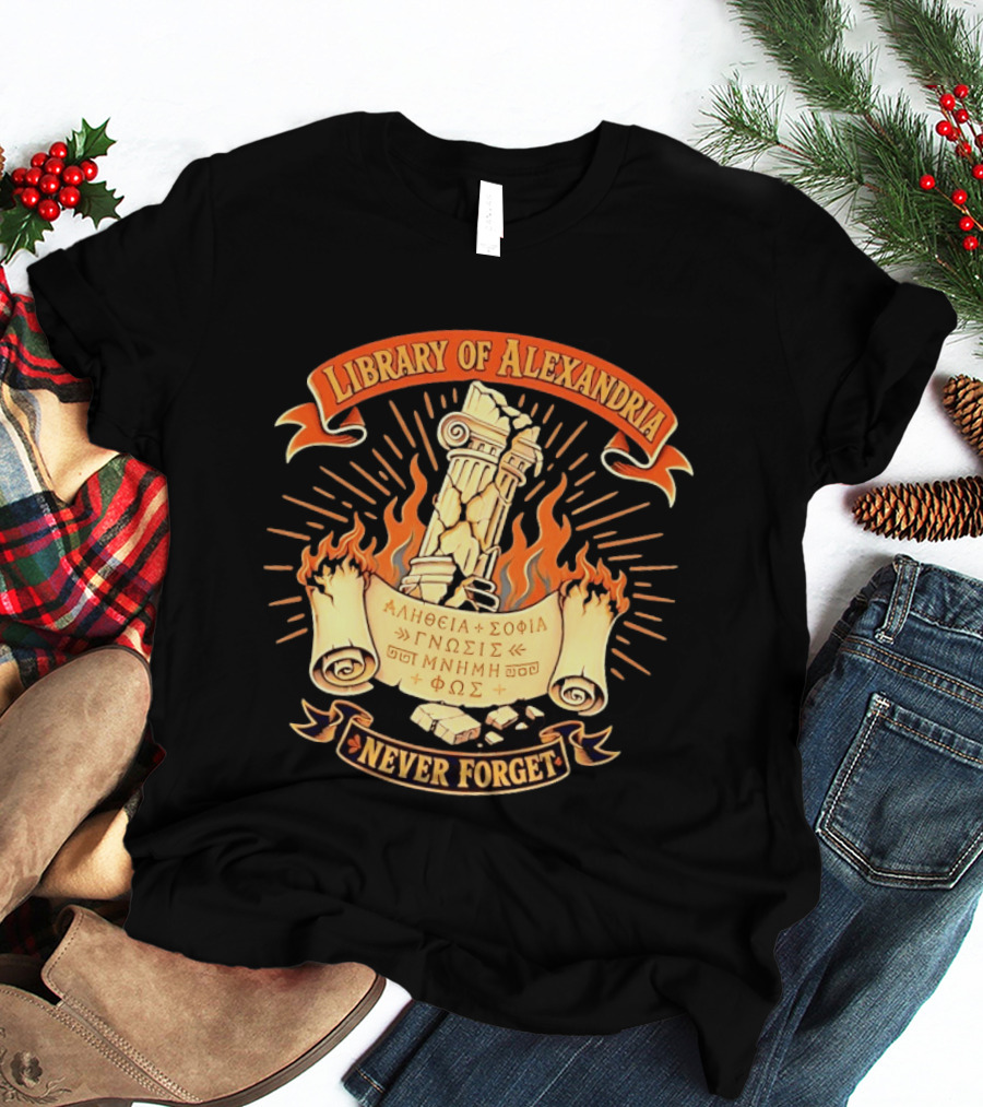 Library Of Alexandria Never Forget Alitheia Sophia Gnosis Ancient Knowledge Flame Pillar T-Shirt
