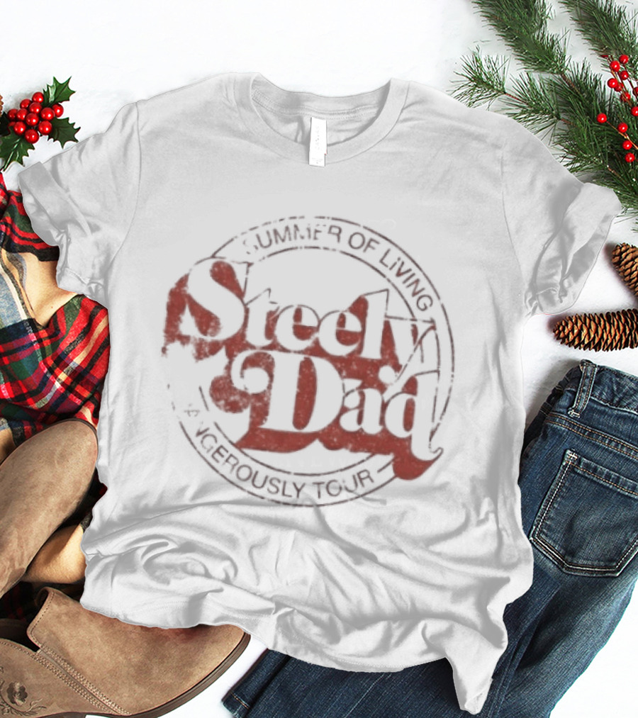 Steely Dad Summer Of Living Dangerously Tour T-Shirt