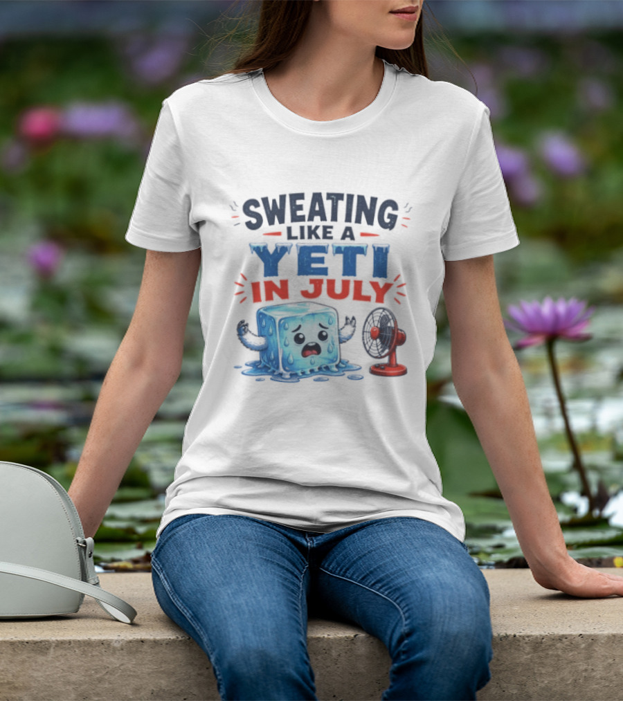 Sweating Like A Yeti In July Ice Cube And Fan Humor T-Shirt