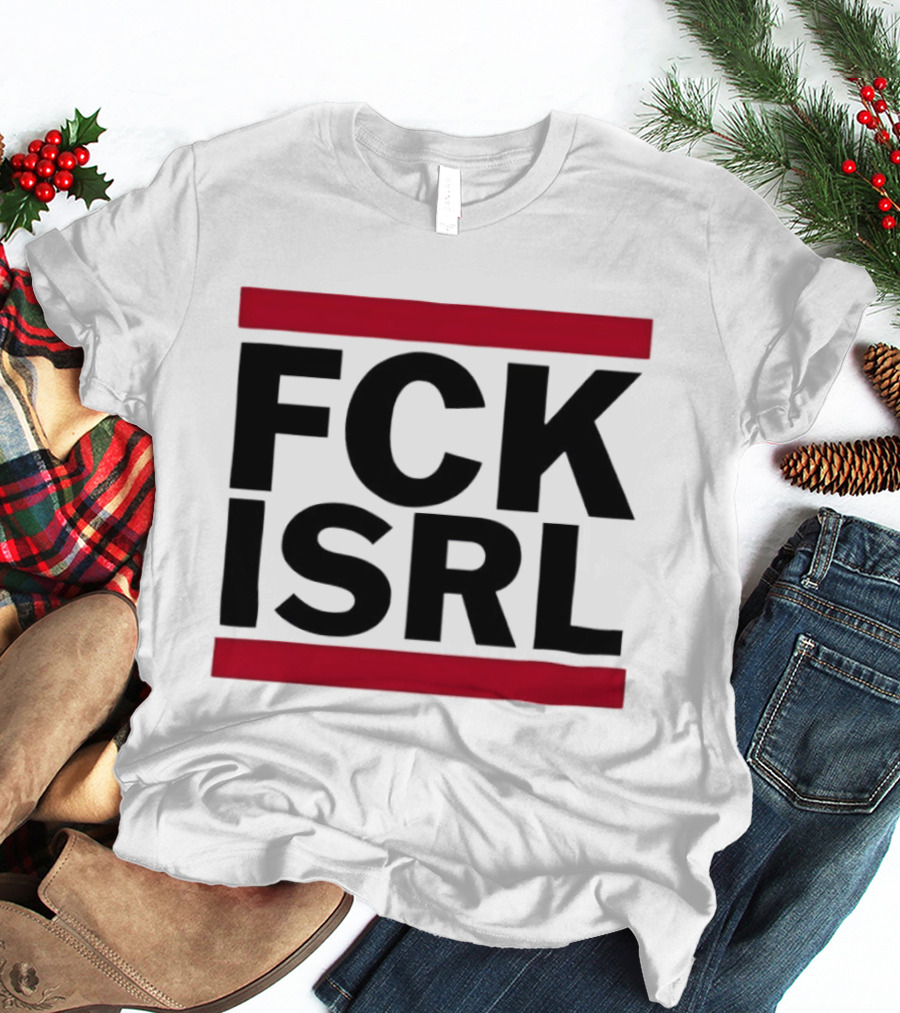 Fck Isrl Political Protest T-Shirt