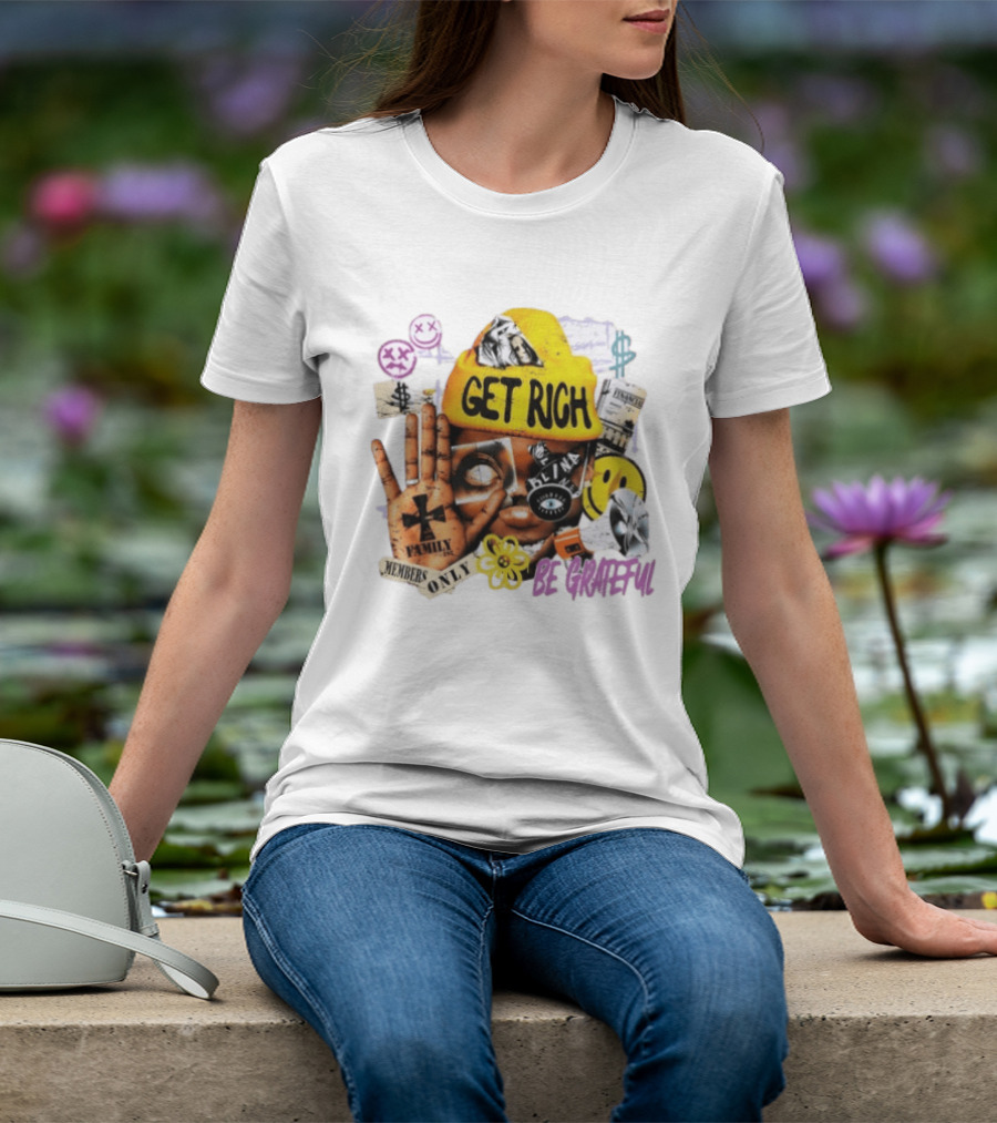 Get Rich Be Grateful Family 1st Members Only Collage Smiley Hand Signs T-Shirt