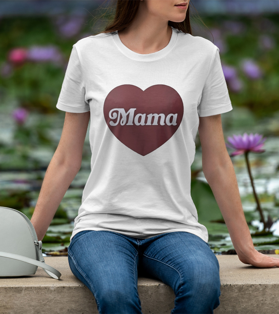 Mama Heart Mother Love Mom T-Shirt