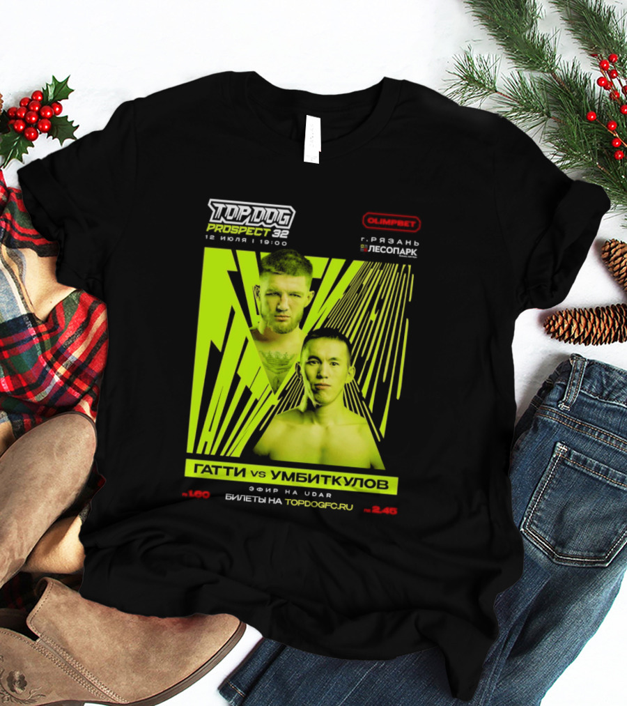 Top Dog Prospect 32 Gatti Vs Umbitkulov Fight 12 July 19:00 Bilety TopDog.Pro T-Shirt