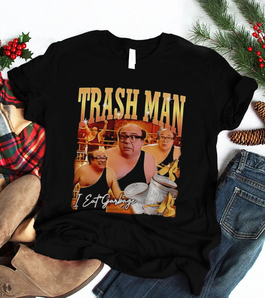 Trash Man Frank Reynolds I Eat Garbage Iconic Comedy T-Shirt