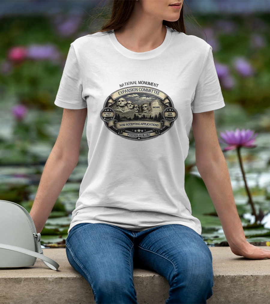 National Monument Expansion Committee Mount Rushmore Vacancy Now Accepting Applications T-Shirt
