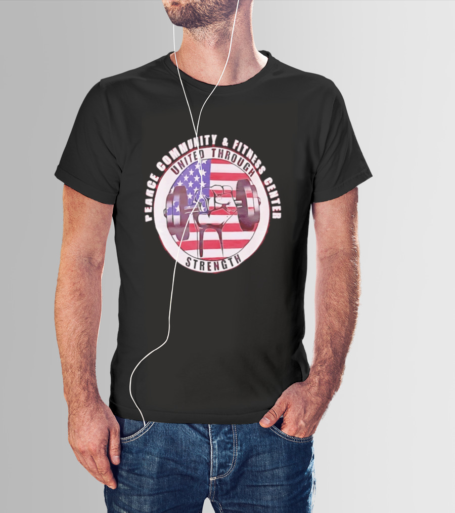 Pearce Community And Fitness Center United Through Strength America's 250th Anniversary Flag Barbell T-Shirt