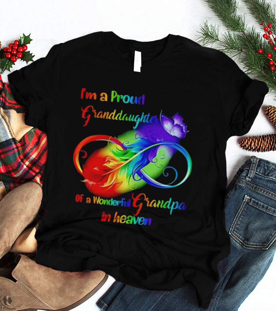 I'm A Proud Granddaughter Of A Wonderful Grandpa In Heaven With Heart And Wings T-Shirt