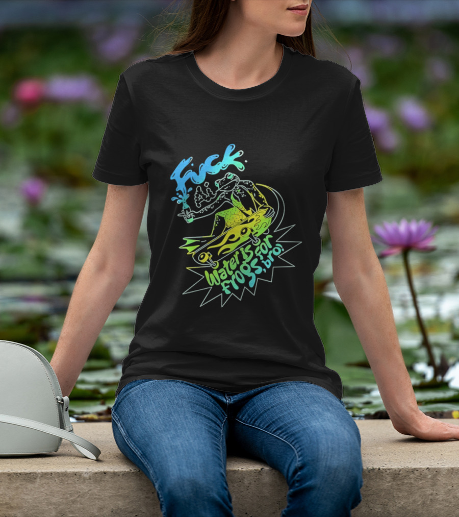 Fuck AI Water Is For Frogs Bro Skateboarding Frog T-Shirt