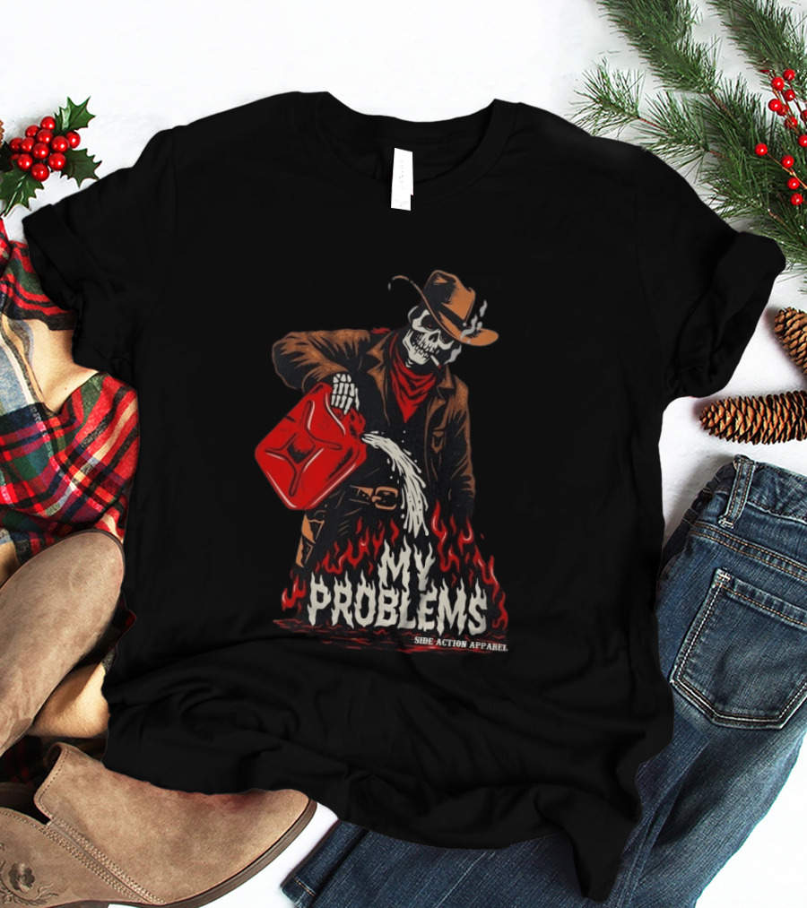 Fueling My Problems Skeleton Cowboy Side Action T-Shirt