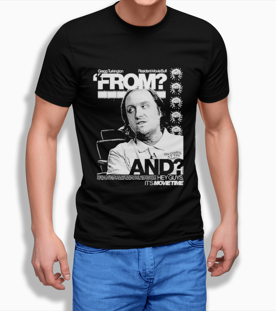 Gregg Turkington From On Cinema Movie Buff It's Movie Time T-Shirt
