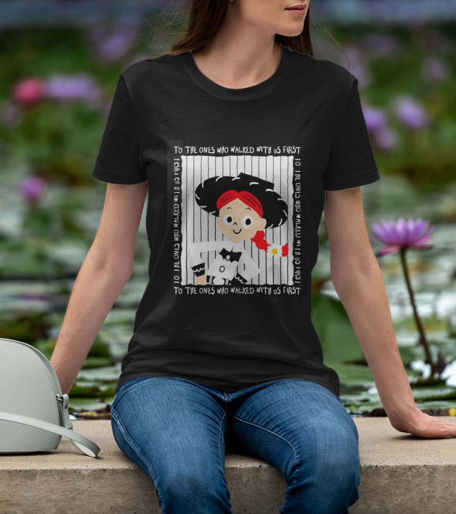 Jessie To The Ones Who Walked With Us First Toy Story T-Shirt