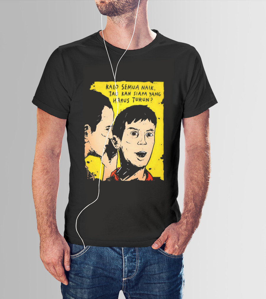 Kalo Semua Naik Tau Kan Siapa Yang Harus Turun Yellow Background Portrait Duo T-Shirt