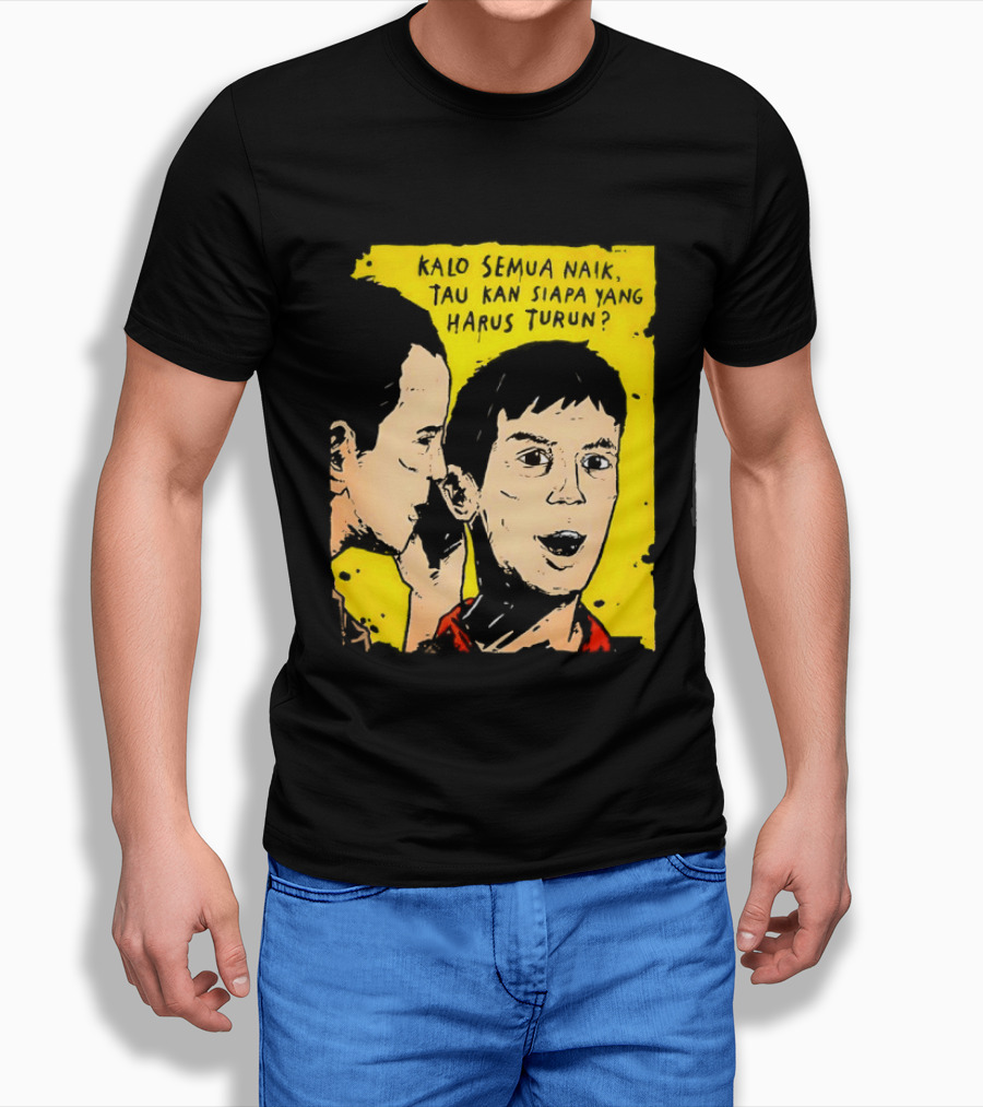 Kalo Semua Naik Tau Kan Siapa Yang Harus Turun Yellow Background Portrait Duo T-Shirt