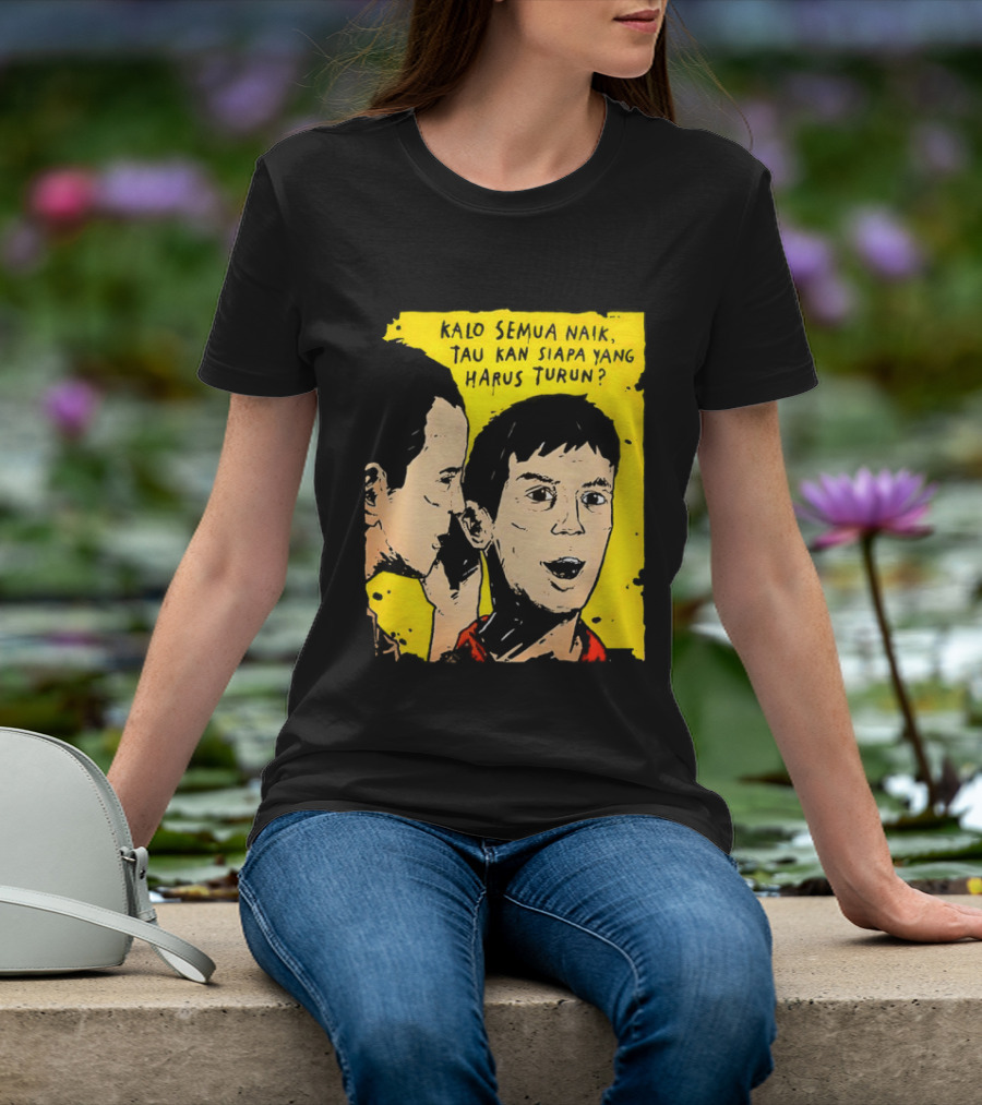 Kalo Semua Naik Tau Kan Siapa Yang Harus Turun Yellow Background Portrait Duo T-Shirt