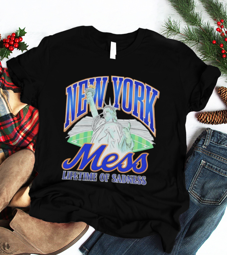New York Mess Lifetime Of Sadness Baseball Statue Of Liberty T-Shirt