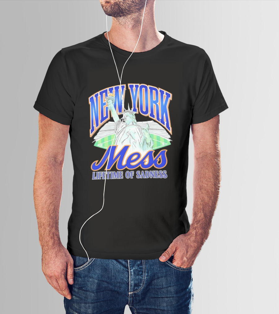 New York Mess Lifetime Of Sadness Baseball Statue Of Liberty T-Shirt