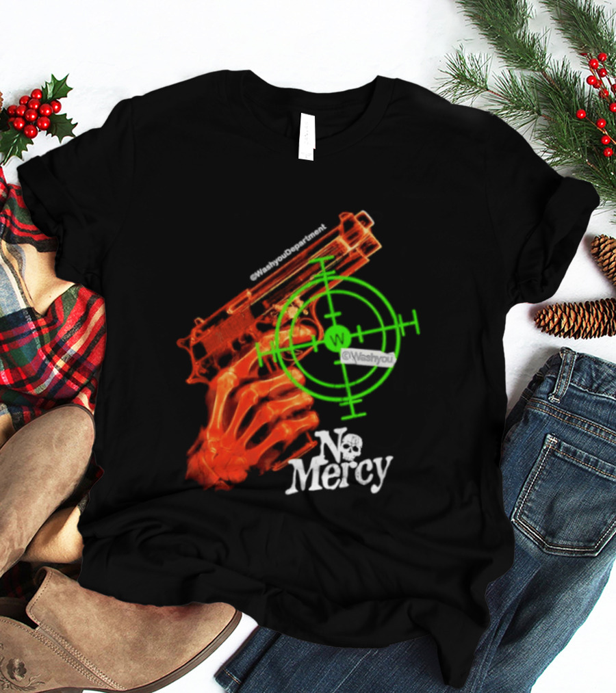 No Mercy Skeleton Hand Gun Green Target Scope T-Shirt
