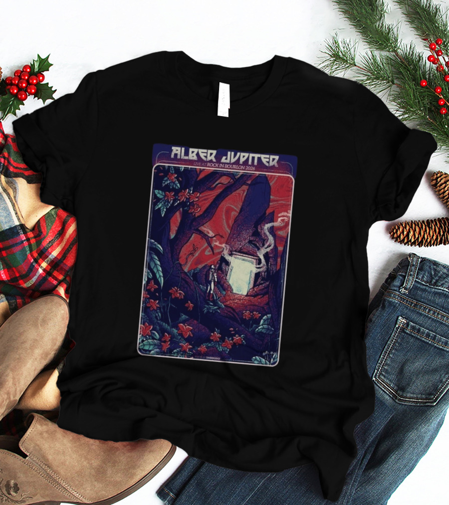 Alber Jupiter Live At Rock In Bourlon 2026 June 26 28 L'Abreuvoir Bourlon FR T-Shirt