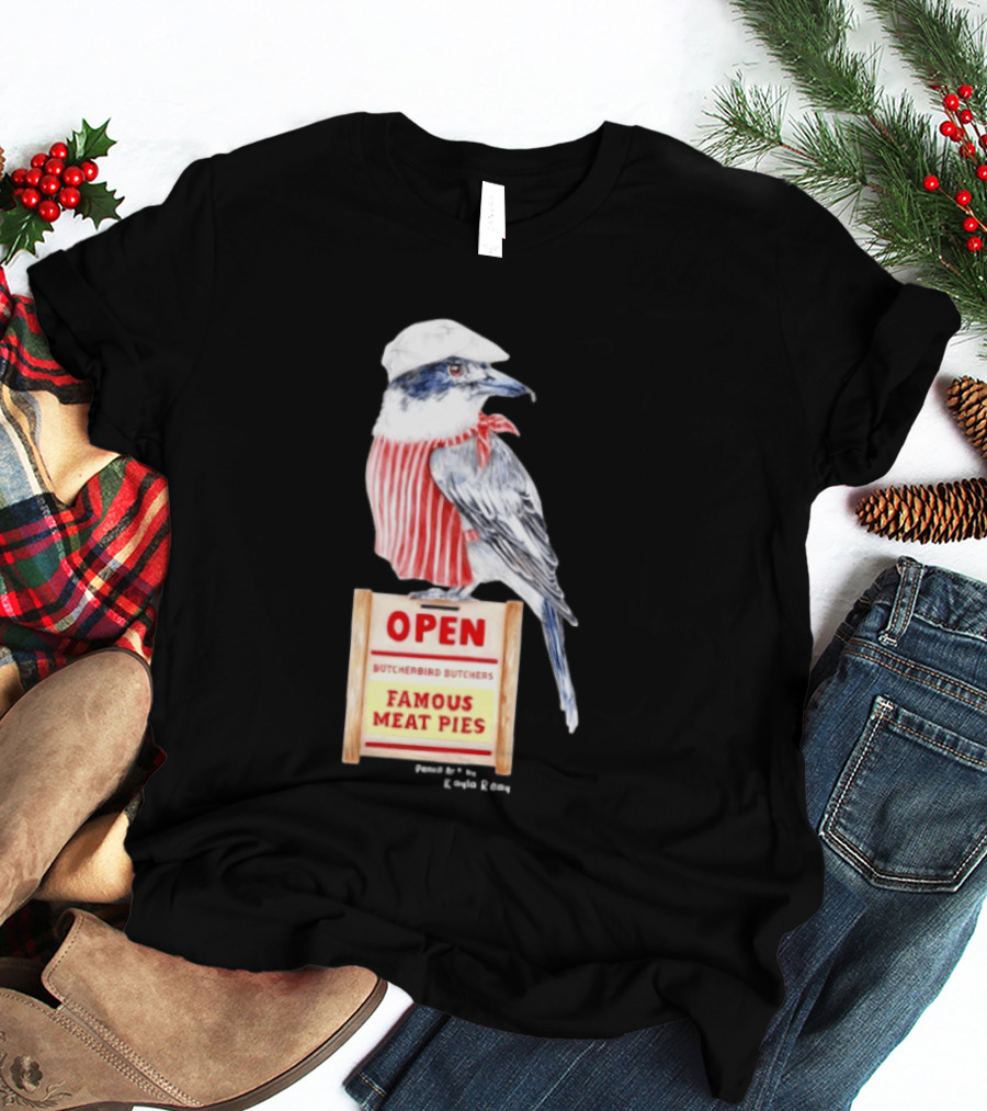 Basil The Butcher Bird Open Butcherbird Butchers Famous Meat Pies Display T-Shirt