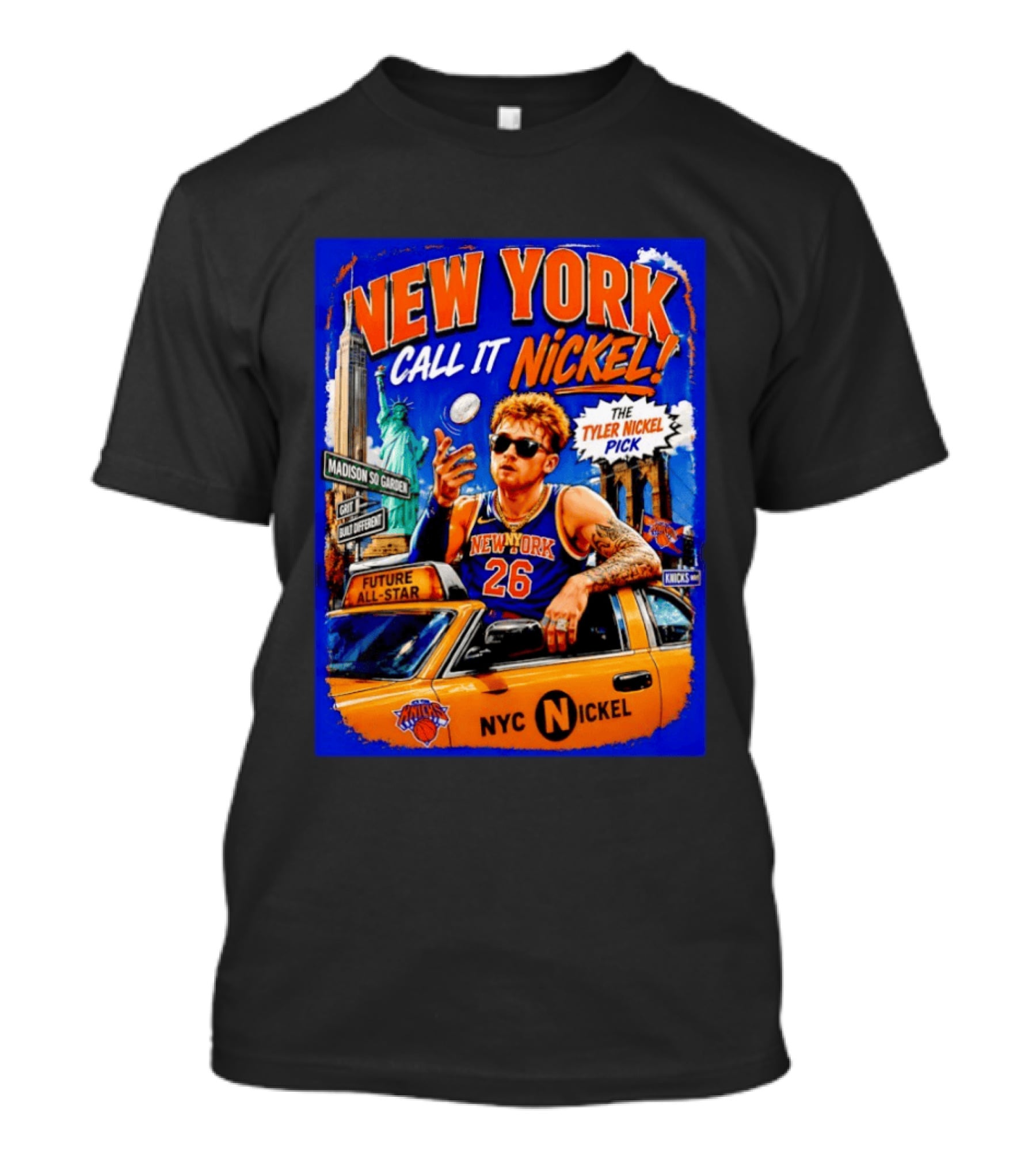New York Knicks Future All Star Call It Nickel Featuring Tyler Nickel NYC Pick 26 Madison Square Garden T-Shirt