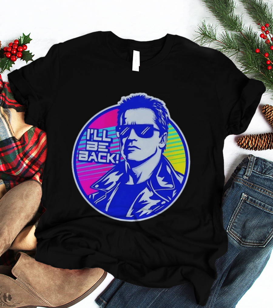 I'll Be Back Terminator Retro Neon T-Shirt
