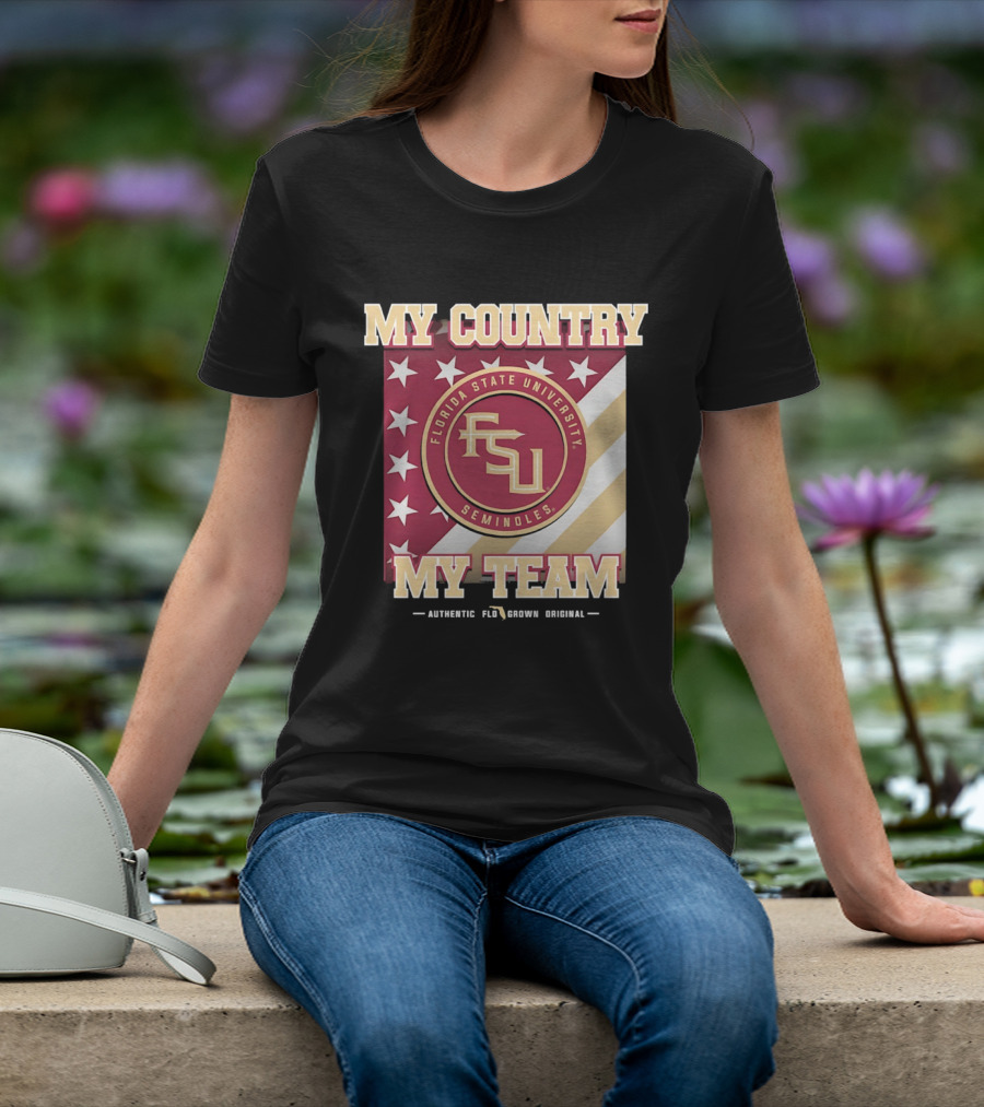Florida State University Seminoles My Country My Team Authentic FSU Original T-Shirt