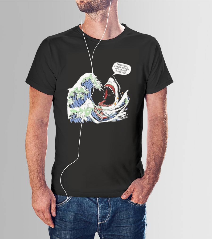 Great Wave Shark Personally I Think The Size Of Your Boat Is Just Fine T-Shirt