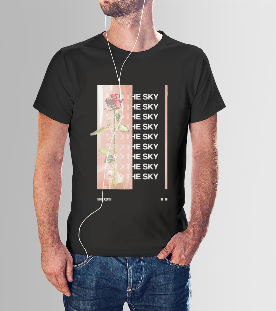 Said The Sky Rose 2023 Repeated T-Shirt