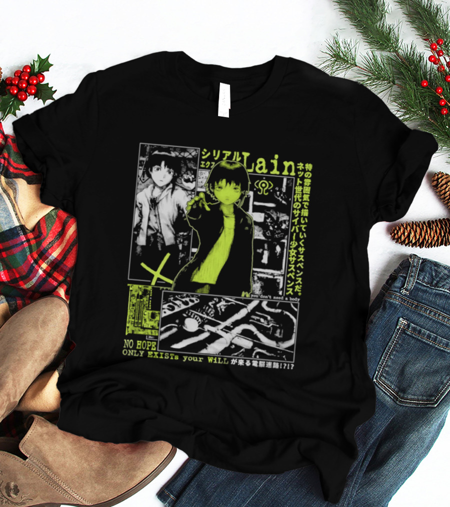 Serial Experiments Lain Cyber Anime No Body Only Exist Your Will T-Shirt