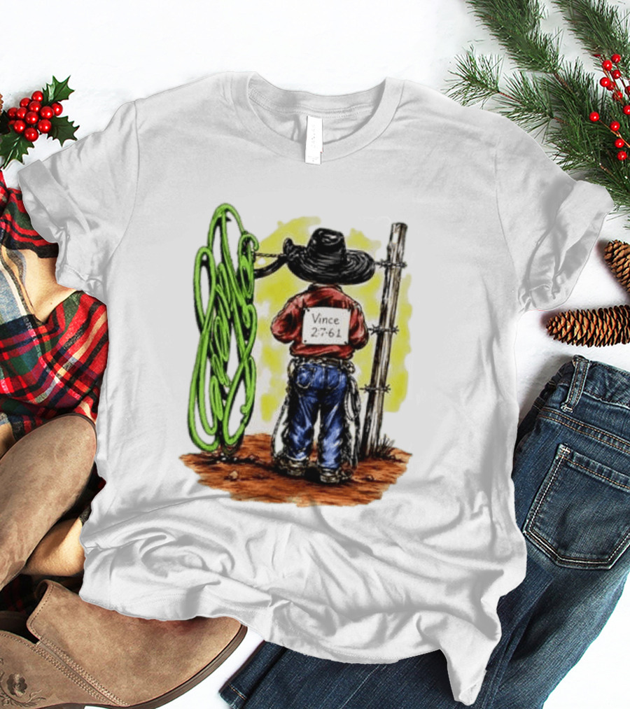Vince 2 7 6 1 Cowboy Western Rodeo Fence T-Shirt