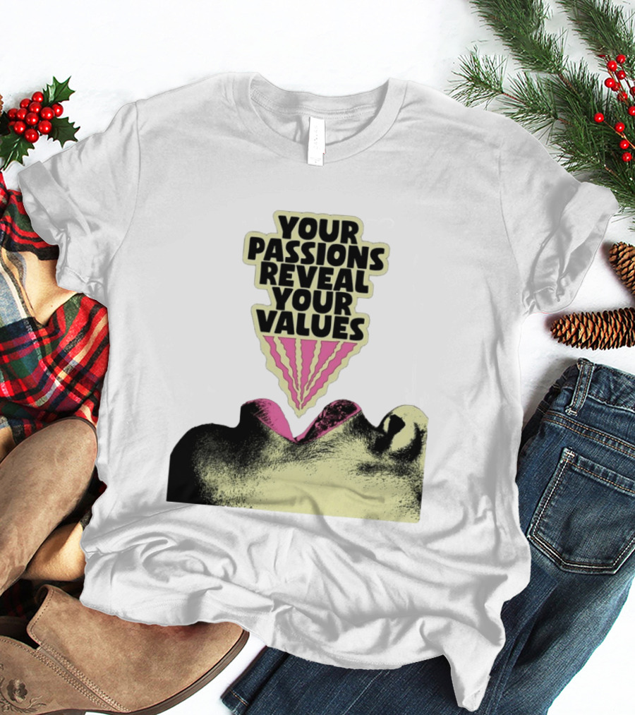 Your Passions Reveal Your Values Retro Pop T-Shirt