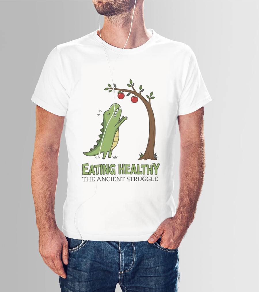 Eating Healthy Rex The Ancient Struggle With Apples T-Shirt