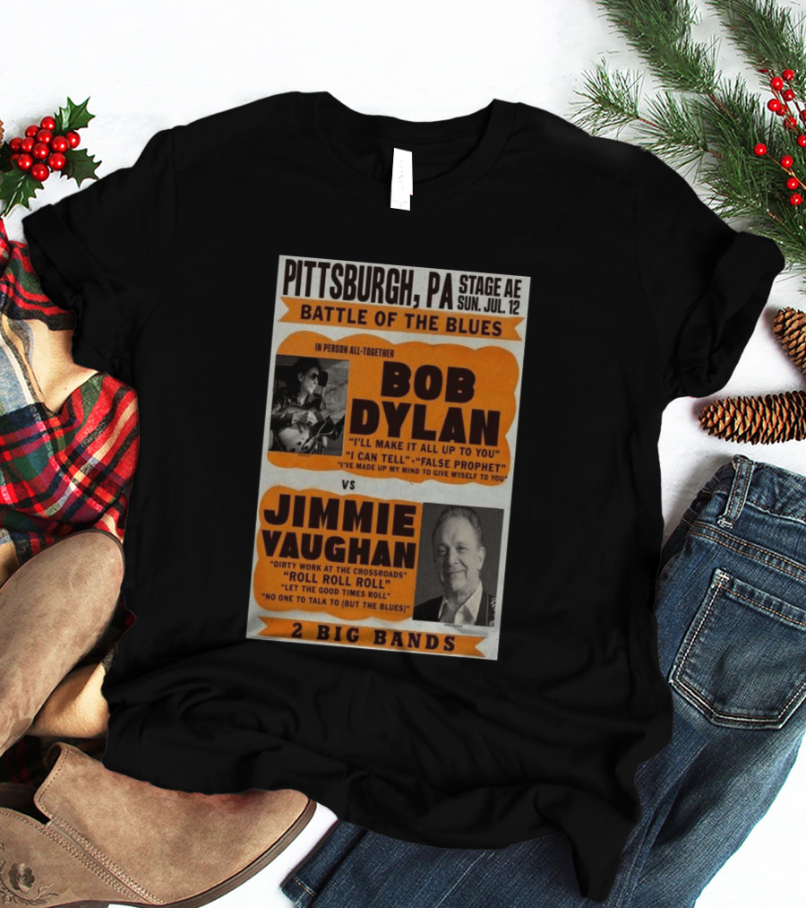 Bob Dylan Jimmie Vaughan Pittsburgh PA Stage AE Battle Of The Blues July 12 T-Shirt
