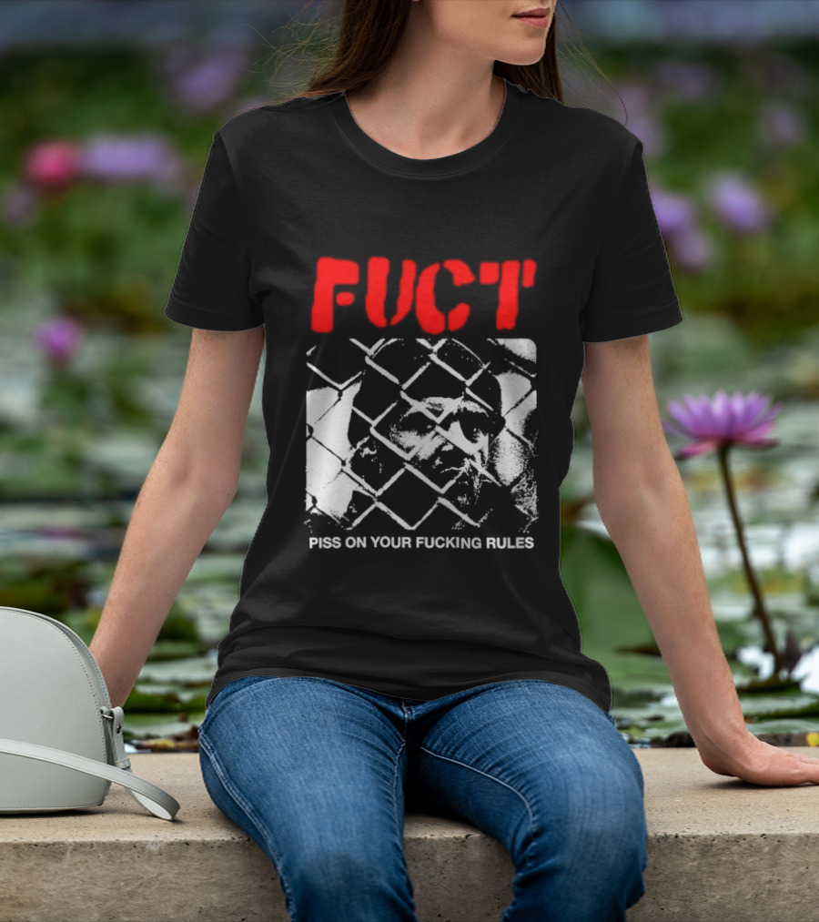 Fuct Piss On Your Fucking Rules Chain Link Fence Streetwear T-Shirt