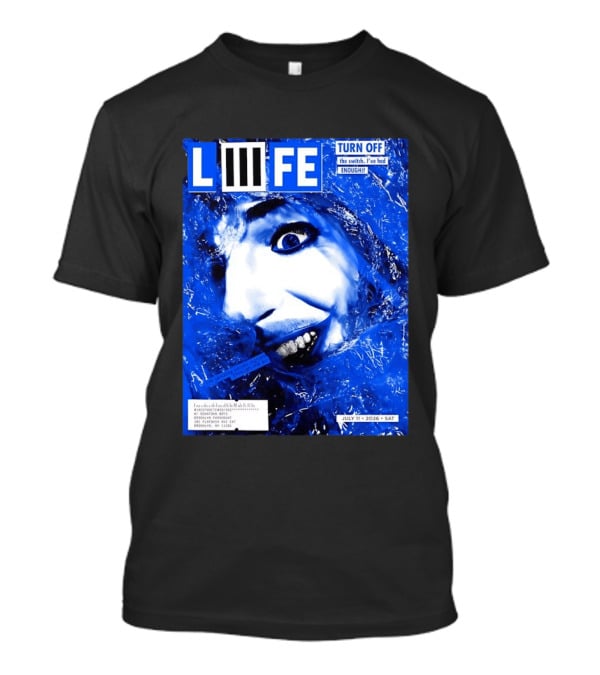 LIFE Turn Off The Switch I've Had Enough July 11 2026 Brooklyn Paramount T-Shirt