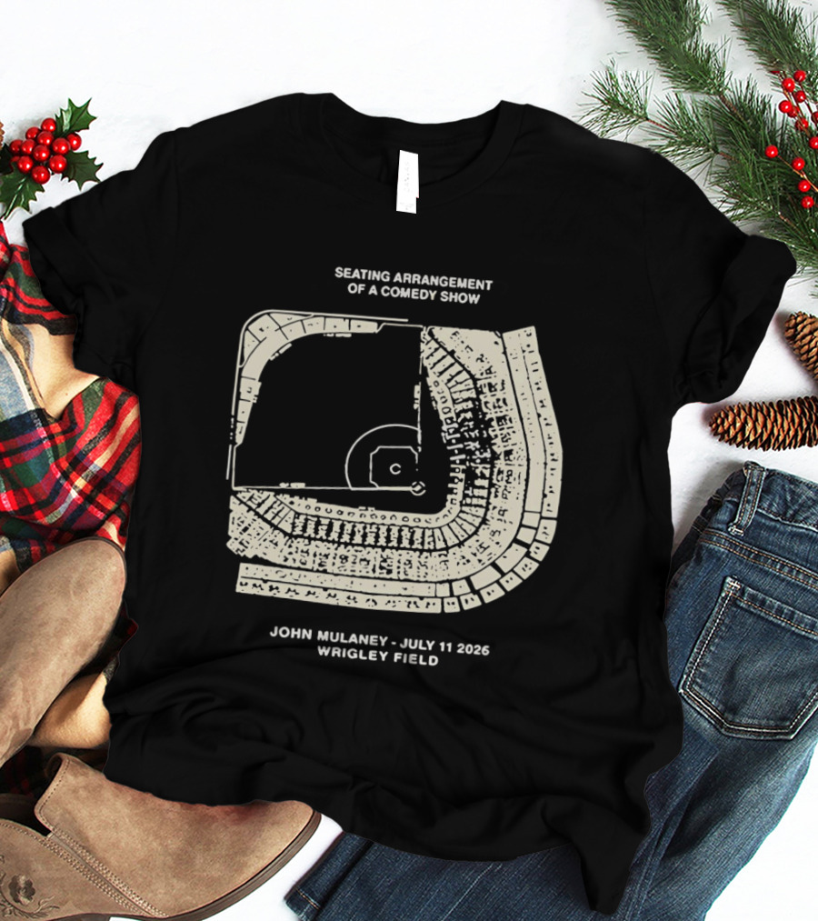 Seating Arrangement Of A Comedy Show John Mulaney July 11 2026 Wrigley Field T-Shirt