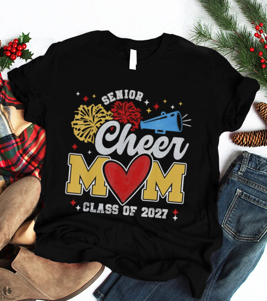Senior Cheer Mom Megaphone Heart Pom Poms Class Of 2027 T-Shirt