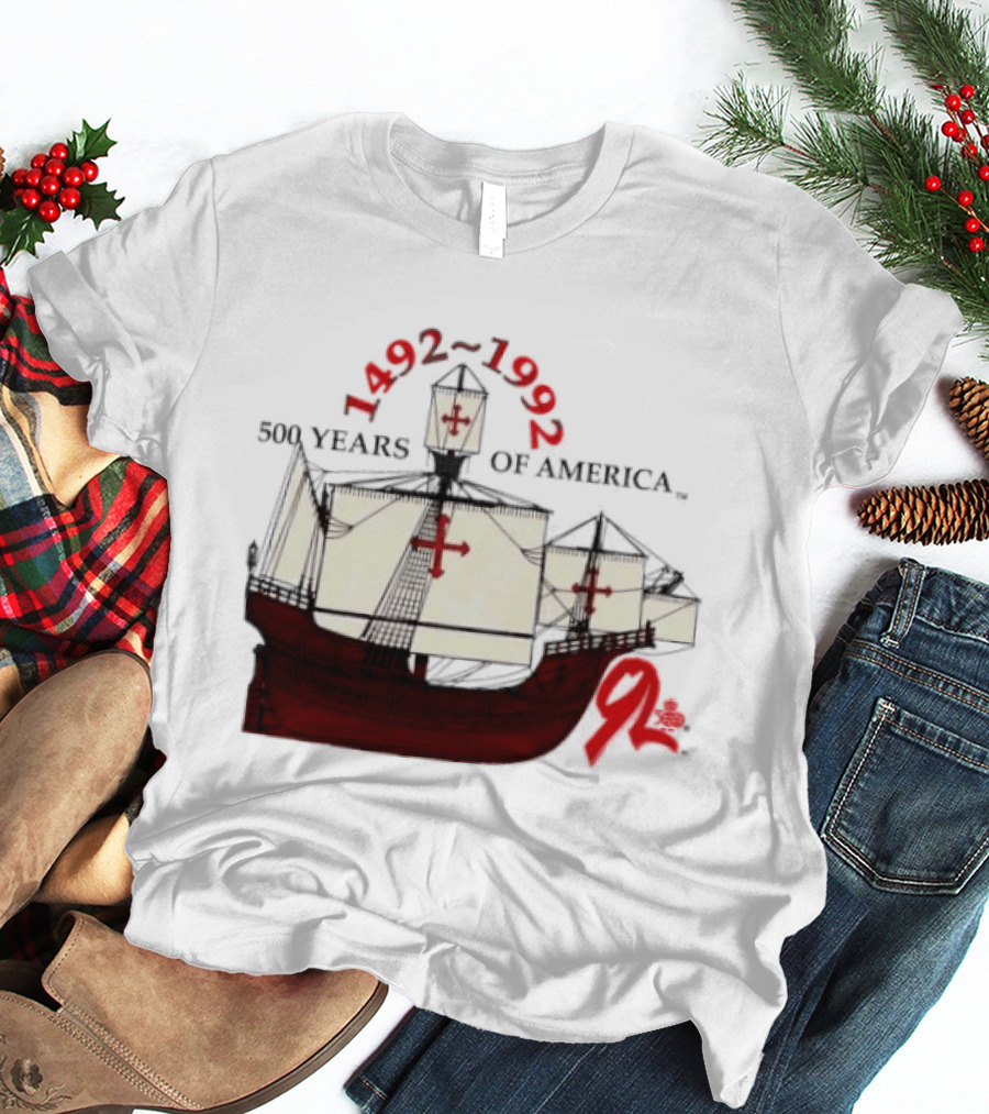 1492 1992 500 Years Of America Columbus Ship Red T-Shirt