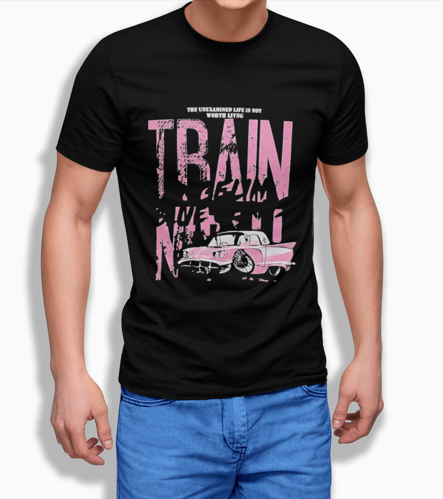 Train Gremlin Pink Vintage Car The Unexamined Life Is Not Worth Living T-Shirt