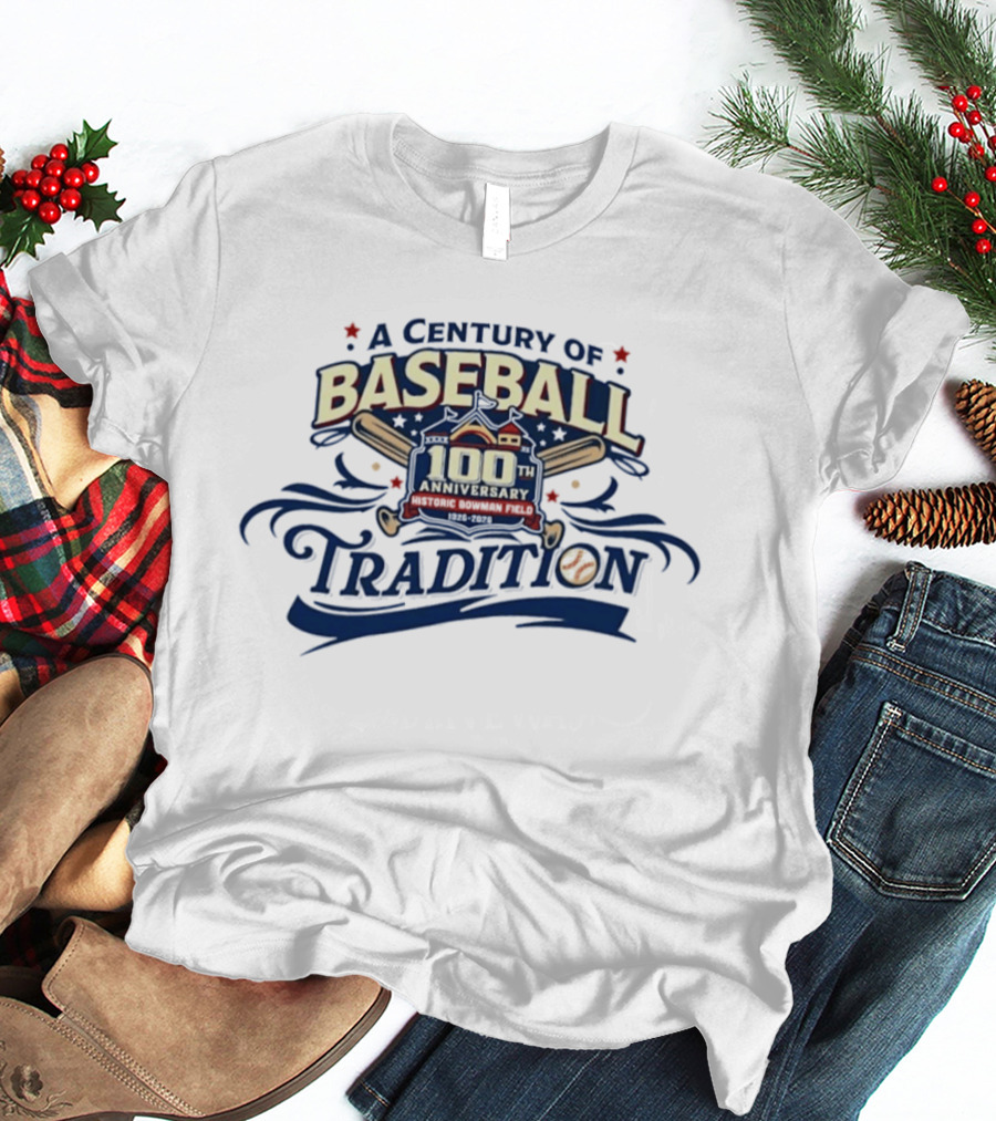 A Century Of Baseball Tradition 100th Anniversary Bowman Field 1926 2026 T-Shirt