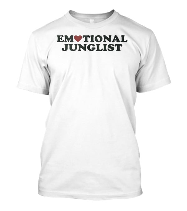 Emotional Junglist Heart Jungle Music Drum And Bass T-Shirt