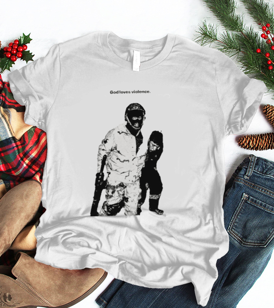 God Loves Violence Edgy Provocative Soldier And Child T-Shirt