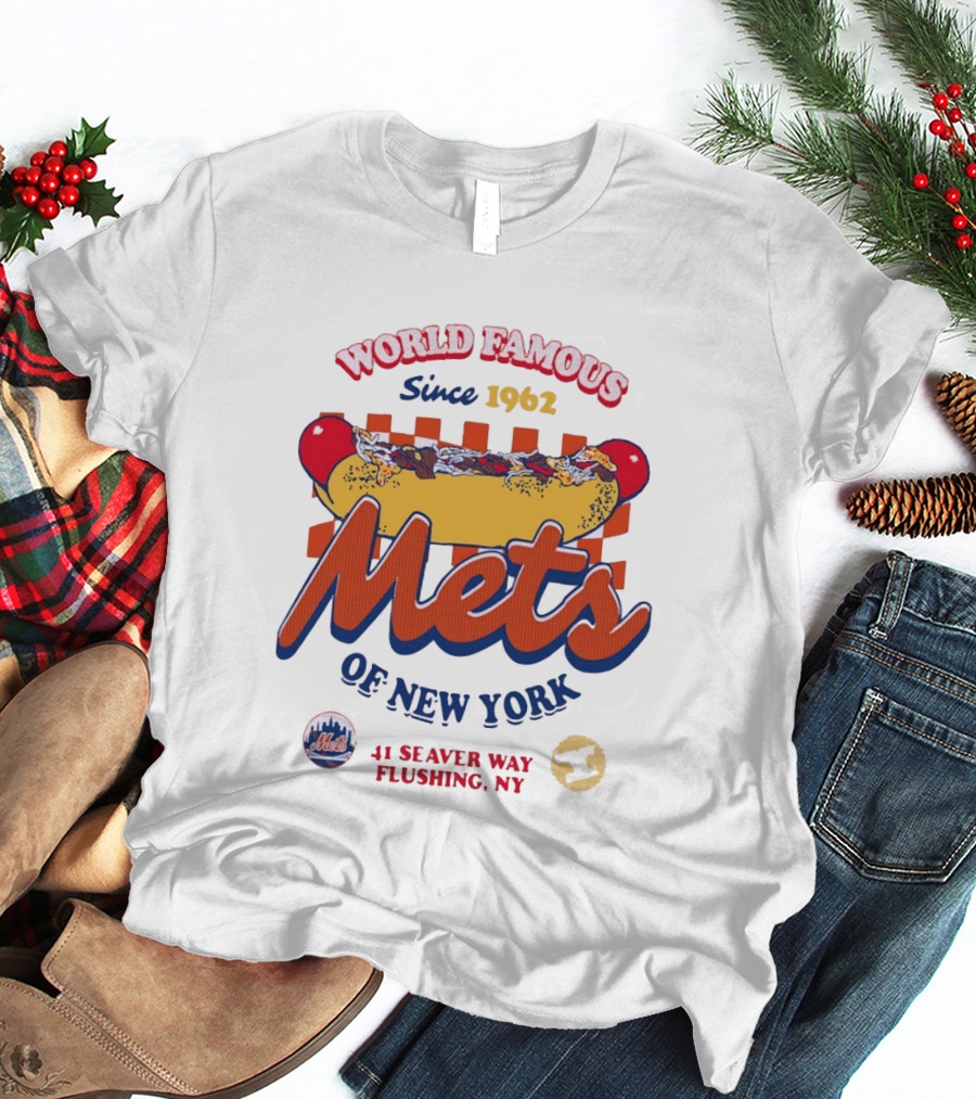 World Famous Mets Of New York Since 1962 Hot Dog At 41 Seaver Way Flushing NY T-Shirt