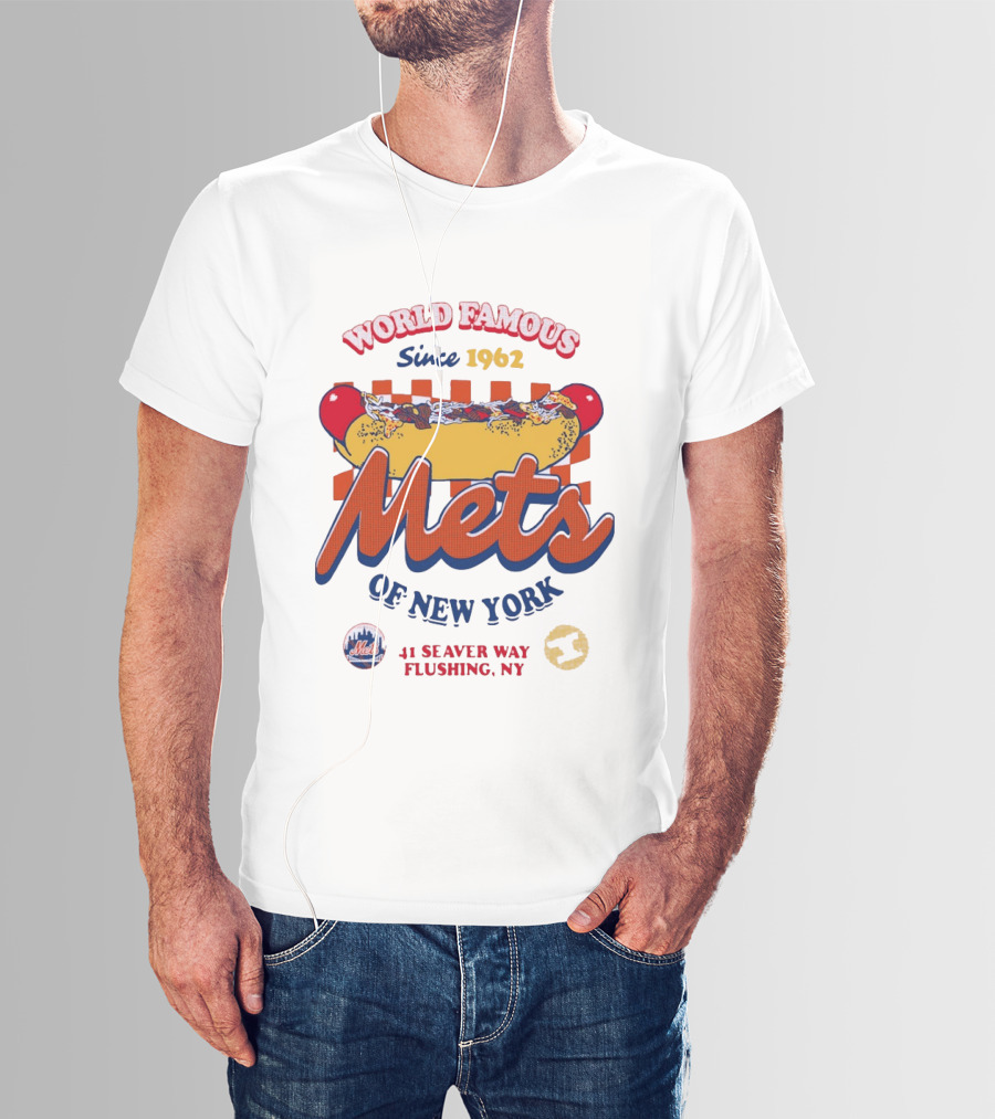 World Famous Mets Of New York Since 1962 Hot Dog At 41 Seaver Way Flushing NY T-Shirt